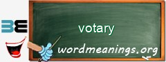 WordMeaning blackboard for votary